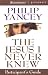 The Jesus I Never Knew Participant's Guide
