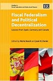 FISCAL FEDERALISM AND POLITICAL DECENTRALIZATION (Studies in Fiscal Federalism and State-local Finance Series)