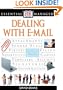 Dealing with E-Mail (Essential Managers)