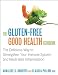 The Gluten-Free Good Health Cookbook: The Delicious Way to Strengthen Your Immune System and Neutralize Inflammation