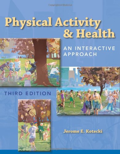Physical Activity  &  Health: An Interactive Approach, by Jerome E. Kotecki
