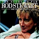 The Story So Far: The Very Best Of Rod Stewart (2CD)