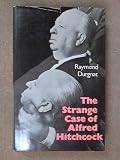 The strange case of Alfred Hitchcock, or, The plain man's Hitchcock