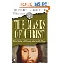 The Masks of Christ: Behind the Lies and Cover-ups About the Life of Jesus (Touchstone Books)