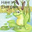 Have You Ever Seen...