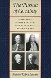 The Pursuits of Certainty: David Hume, Jeremy Bentham, John Stuart Mill, Beatrice Webb