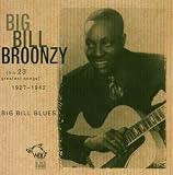 Big Bill Blues: 23 Greatest Hit Songs 1927-1942