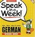 Speak in a Week German: Week One (Speak in a Week)