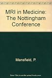 MRI in medicine : the Nottingham conference