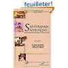 St�r�otypage, st�r�otypes : fonctionnements ordinaires et mises en sc�ne : Tome 4, Langue(s), discours