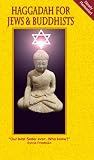 Haggadah for Jews and Buddhists: A Passover Ritual