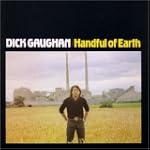 Dick Gaughan:  Handful of Earth
