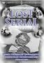 The Lost Serial Collection - Clips and Chapters from 35 Extremely Rare Serials