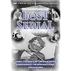 The Lost Serial Collection - Clips and Chapters from 35 Extremely Rare Serials