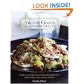 Ancient Grains for Modern Meals: Mediterranean Whole Grain Recipes for Barley, Farro, Kamut, Polenta, Wheat Berries & More