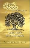  : Una Vida Con Proposito {40 Weeks Of Purpose Vol 6 Book : You Were Created for a Mission (40 Weeks of Purpose (Spanish)} (40 Weeks of Purpose)