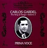 Prima Voce: Carlos Gardel, The King Of Tango, Vol. 2