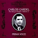 Prima Voce: Carlos Gardel, The King Of Tango, Vol. 2