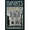 Haunts of Old Louisville: Gilded Age Ghosts and Haunted Mansions in America's Spookiest Neighborhood