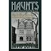 Haunts of Old Louisville: Gilded Age Ghosts and Haunted Mansions in America's Spookiest Neighborhood