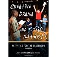 Creative Drama and Music Methods: Activities for the Classroom