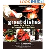Great Dishes from New Jersey's Favorite Restaurants Vicki J. Caparulo, Steve Caparulo and Arthur Schwartz