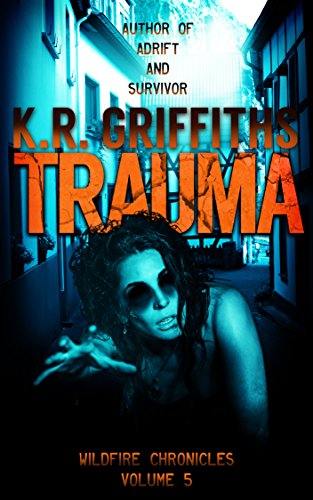 Trauma (Wildfire Chronicles Vol. 5)