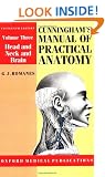 Cunningham's Manual of Practical Anatomy: Volume 3. Head and Neck and Brain: Head, Neck and Brain Vol 3 (Oxford Medical Publications)