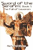 Sword of the Serafim: Book 1: The Fall of Levanon (Sword of the Serafim)