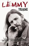 Lemmy - Talking: Sex, Drugs & Rock'n'Roll - Die Metal-Legende unzensiert! - Harry Shaw