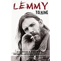 Lemmy - Talking: Sex, Drugs & Rock'n'Roll. Die Metal-Legende unzensiert!