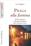 Praga alla fiamma (Leggere � un gusto)
