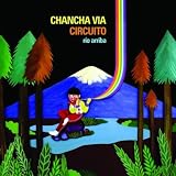 Chancha Via Circuito Rio Arriba