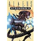 Aliens: Stronghold by John Arcudi and Duncan Fegredo