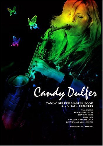 CANDY DULFER MASTER BOOK キャンディ・ダルファー教則CD付楽譜集 アドリブ完全採譜