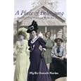 A Place of Belonging: Five Founding Women of Fairbanks, Alaska by Phyllis Demuth Movius