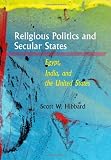 Religious Politics and Secular States: Egypt, India, and the United States