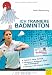 Ich trainiere Badminton: Trainiere deine Technik. Vebessere Ausdauer, Kraft und Schnelligkeit. Interview mit Juliane Schenk