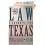 The Law Comes to Texas