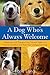 A Dog Who's Always Welcome: Assistance and Therapy Dog Trainers Teach You How to Socialize and Train Your Companion Dog