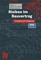 Risiken im Bauvertrag. Mit CD-ROM. Verteilung und Verlagerung