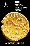 The Metal Detector Book: A Guide to Treasure Hunting