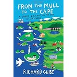 From the Mull to the Cape: A Gentle Bike Ride on the Edge of Wildernessby Richard Guise
