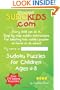 Sudokids.com Sudoku Puzzles For Children Ages 4-8: Every Child Can Do It. For Teaching Kids At Home Or At School.