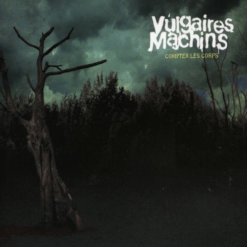 Vulgaires Machins - Compter Les Corps By Vulgaires Machins (2006-09-03) - Zortam Music