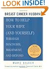 Breast Cancer Husband: How to Help Your Wife (and Yourself) during Diagnosis, Treatment and Beyond