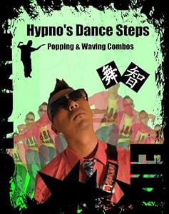 Hypno Dance Steps combo Pop & Waves (Streetdance Breakdance Instructional)
