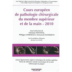 Cours europ�en de pathologie chirugicale du membre sup�rieur et de la main, 2010