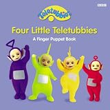 Four Little Teletubbies Finger Puppets Book: Four Little Teletubbies Finger Puppets