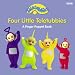Four Little Teletubbies Finger Puppets Book: Four Little Teletubbies Finger Puppets (Teletubbies)